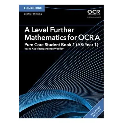 A Level Further Mathematics for OCR Pure Core Student Book 1 (AS/Year 1) with Digital Access (2 