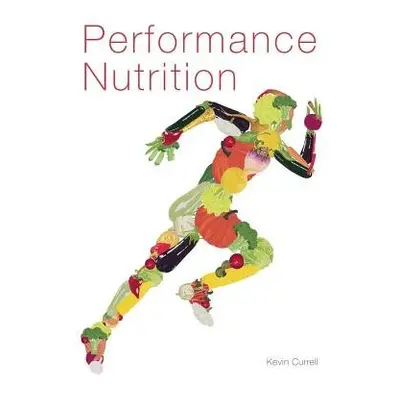 Performance Nutrition - Currell, Kevin