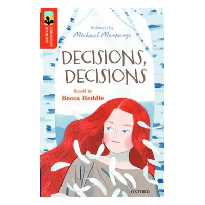 Oxford Reading Tree TreeTops Greatest Stories: Oxford Level 13: Decisions, Decisions - Heddle, B