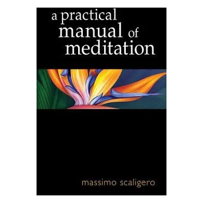 Practical Manual of Meditation - Scaligero, Massimo