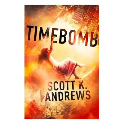 TimeBomb - Andrews, Scott K.