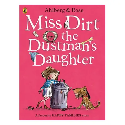 Miss Dirt the Dustman's Daughter - Ahlberg, Allan