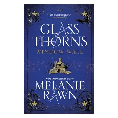 Glass Thorns - Window Wall - Rawn, Melanie