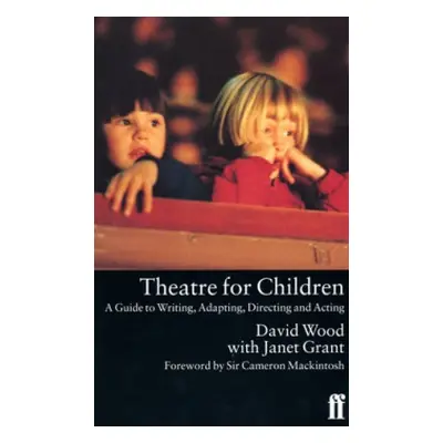 Theatre for Children - Wood, David a Grant, Janet