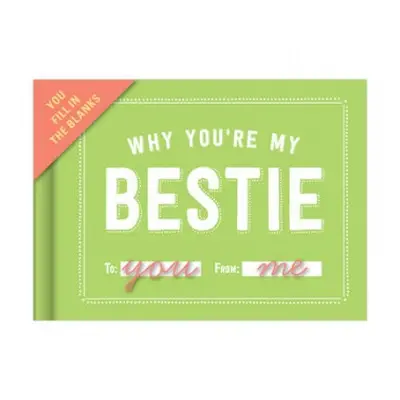 Knock Knock Why You're My Bestie Book Fill in the Love Fill-in-the-Blank Book a Gift Journal