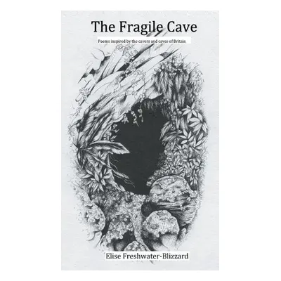 Fragile Cave - Freshwater-Blizzard, Elise