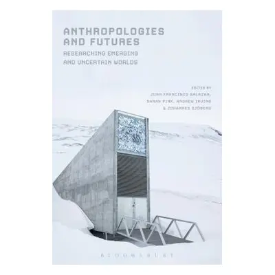 Anthropologies and Futures