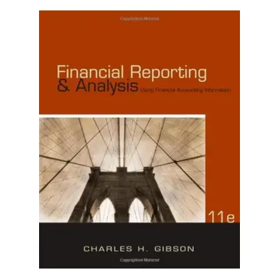 Financial Reporting a Analysis - Gibson, Charles