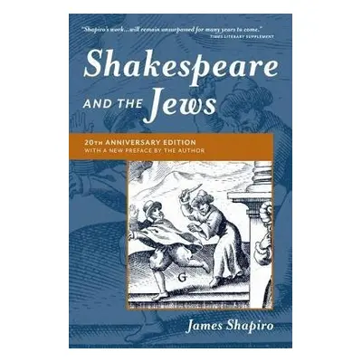 Shakespeare and the Jews - Shapiro, James (Columbia University)