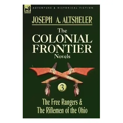 Colonial Frontier Novels - Altsheler, Joseph a