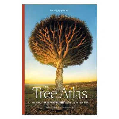 Lonely Planet The Tree Atlas - Lonely Planet a Collins, Matthew