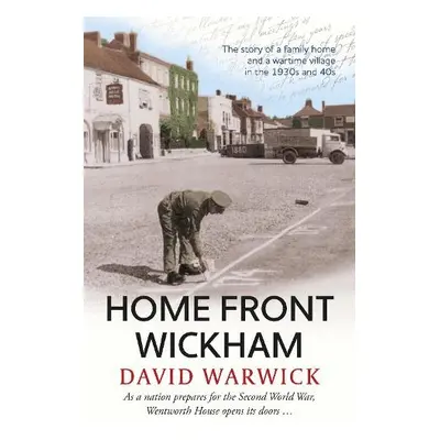 Home Front Wickham - Warwick, David