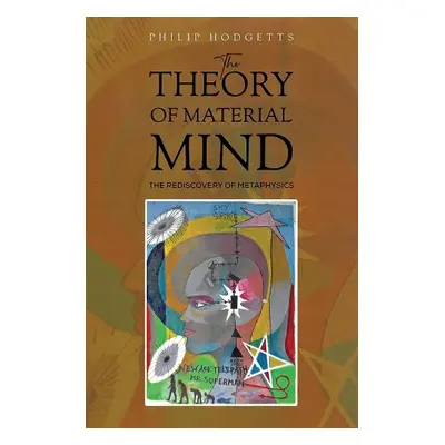 Theory of Material Mind - Hodgetts, Philip