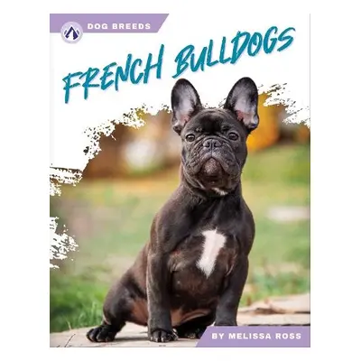 French Bulldogs - Ross, Melissa