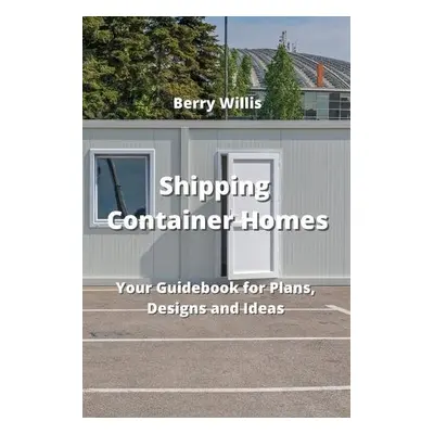 Shipping Container Homes - Willis, Berry