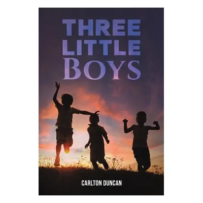 Three Little Boys - Duncan, Carlton