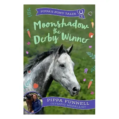 Moonshadow the Derby Winner - Funnell, Pippa