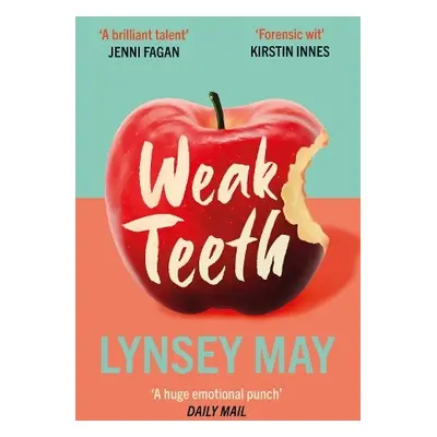 Weak Teeth - May, Lynsey