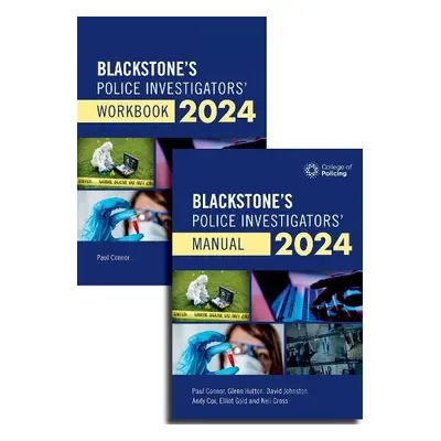 Blackstone's Police Investigators Manual and Workbook 2024 - Connor, Paul