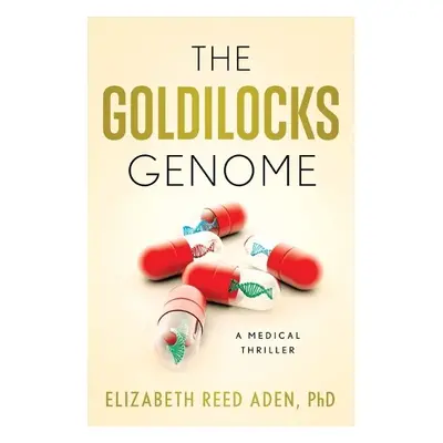 Goldilocks Genome - Aden, Elizabeth Reed