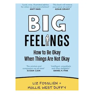 Big Feelings - Fosslien, Liz a Duffy, Mollie West