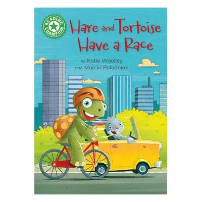 Reading Champion: Hare and Tortoise Have a Race - Woolley, Katie