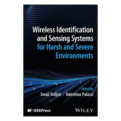 Wireless Identification and Sensing Systems for Ha rsh and Severe Environments