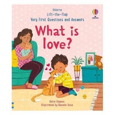 Very First Questions a Answers: What is love? - Daynes, Katie