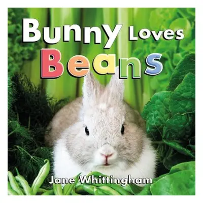 Bunny Loves Beans - Whittingham, Jane