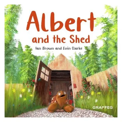 Albert and the Shed - Brown, Ian