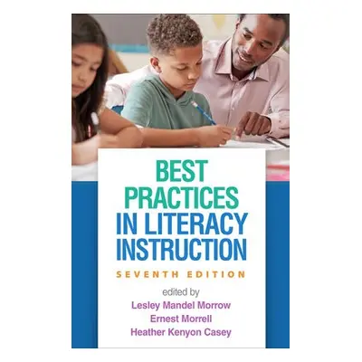 Best Practices in Literacy Instruction, Seventh Edition