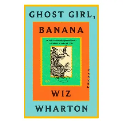 Ghost Girl, Banana - Wharton, Wiz