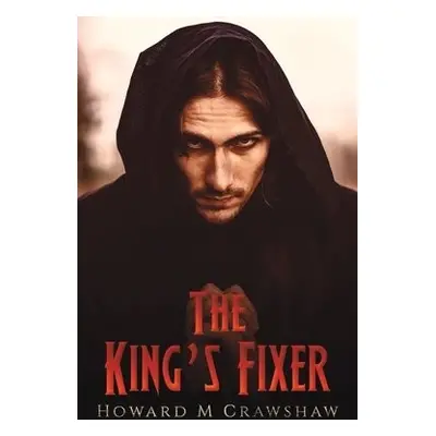 King's Fixer - Crawshaw, Howard M