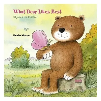 What Bear Likes Best - Moser, Erwin a Beaton, Alistair