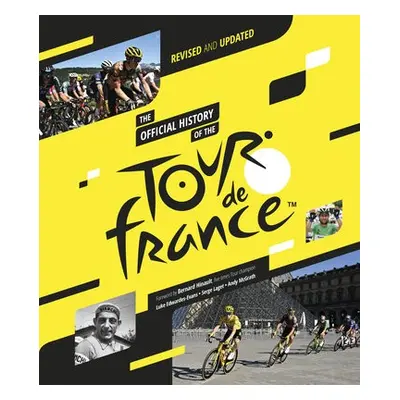 Official History of the Tour de France - McGrath, Andy a Edwardes-Evans, Luke a Laget, Serge