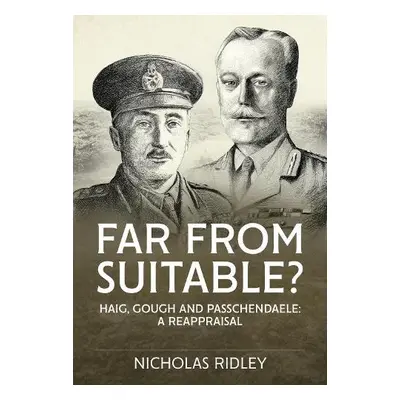 Far from Suitable? - Ridley, Nicholas