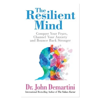 Resilient Mind - Demartini, Dr. John