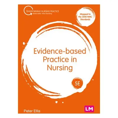 Evidence-based Practice in Nursing - Ellis, Peter