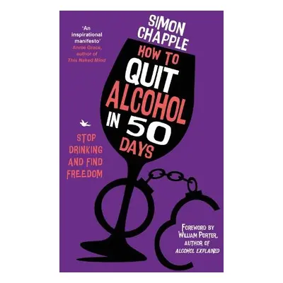 How to Quit Alcohol in 50 Days - Chapple, Simon