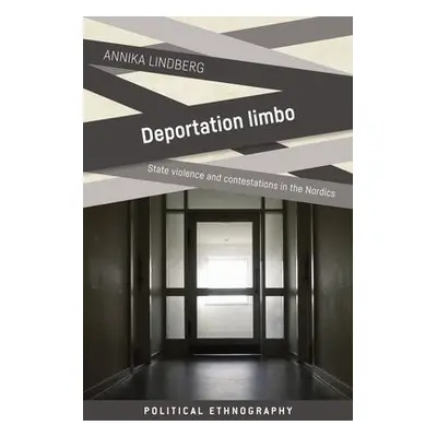 Deportation Limbo - Lindberg, Annika