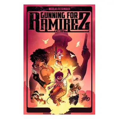 Gunning For Ramirez, Volume 2 - Petrimaux, Nicolas