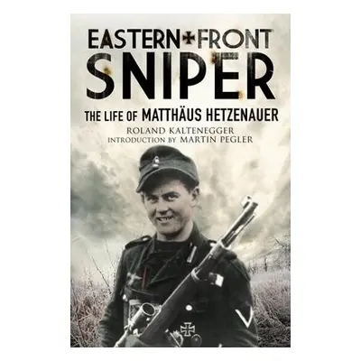 Eastern Front Sniper - Kaltenegger, Roland