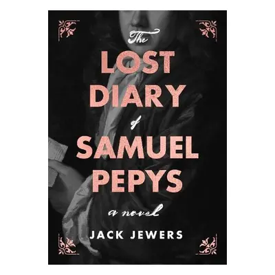 Lost Diary of Samuel Pepys - Jewers, Jack