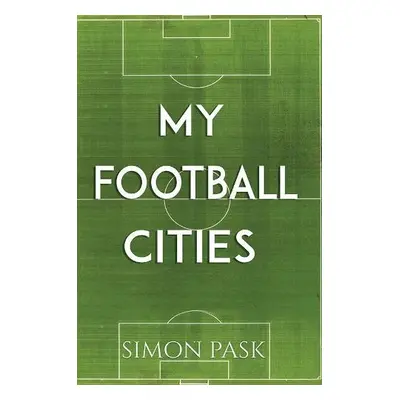 My Football Cities - Pask, Simon