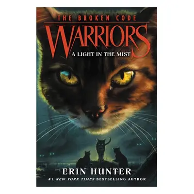 Warriors: The Broken Code #6: A Light in the Mist - Hunter, Erin