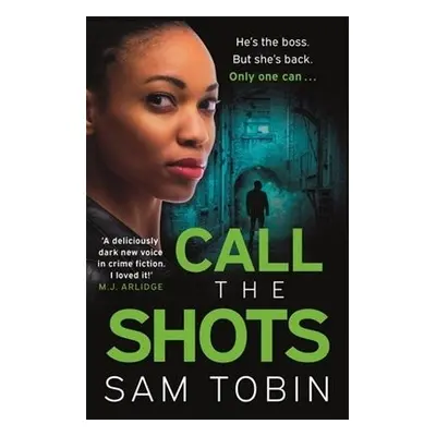 Call the Shots - Tobin, Sam