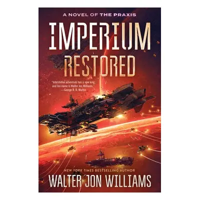 Imperium Restored - Williams, Walter Jon