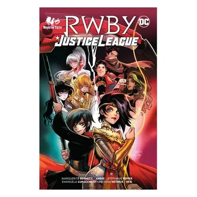 RWBY/Justice League - Bennett, Marguerite a Aneke, Aneke