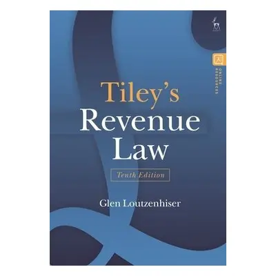 Tiley’s Revenue Law - Loutzenhiser, Professor Glen