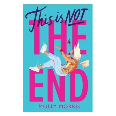 This is Not the End - Morris, Molly